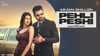 Pehli Peshi| Arjan Dhillon Lyrics