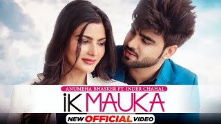 Ik Mauka| Anumeha Bhaskar Lyrics