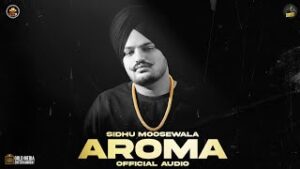 Aroma Punjabi| Sidhu Moose Wala Lyrics