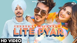 Lite Pyar| Gursewak Iikhari Lyrics