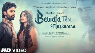 Bewafa Tera Muskurana Hindi| Jubin Nautiyal Meet Bros Lyrics