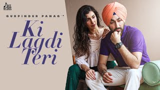 Ki Lagdi Teri| Gurpinder Panag Lyrics