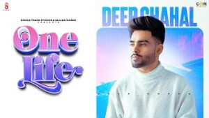 One Life| Deep Chahal Lyrics