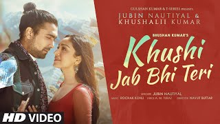 Khushi Jab Bhi Teri Hindi| Jubin Nautiyal Lyrics