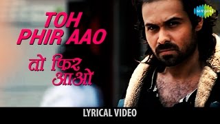 Toh Phir Aao Hindi| Mustafa Zahid Lyrics