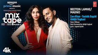 Beete Lamhe/Madno| Zara Khan Tanishk Bagchi Lyrics