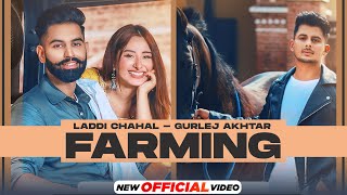 Farming| Laddi Chahal Gurlez Akhtar Lyrics