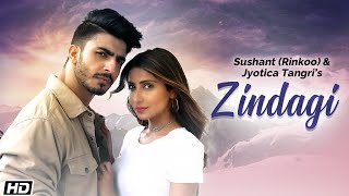 Zindagi| Sushant Jyotica Tangri Lyrics