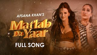 Matlab Da Yaar| Afsana Khan Lyrics