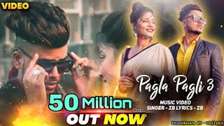 Pagla Pagli 3 | ZB Lyrics
