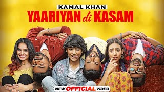 Yaariyan Di Kasam| Kamal Khan Lyrics