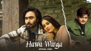 Hawa Warga| Nishawn Bhullar Lyrics