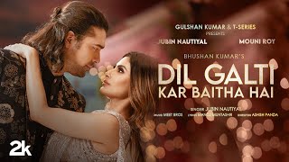 Dil Galti Kar Baitha Hai Hindi| Jubin Nautiyal Lyrics