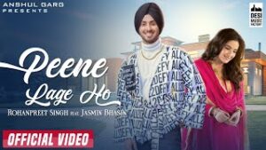 Peene Lage Ho Hindi| Rohanpreet Singh Lyrics