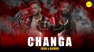 Changa| Aghor Ikka Lyrics