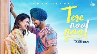 Tere Naal Naal| Amar Sehmbi Lyrics
