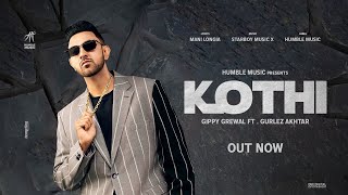 Kothi| Gippy Grewal Gurlez Akhtar Lyrics