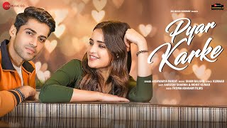 Pyar Karke | Aishwarya Pandit Lyrics