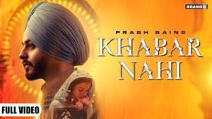 Khabar Nahi Punjabi| Prabh Bains Lyrics