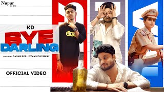 Bye Darling| KD Desi Rock Lyrics