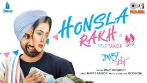 Honsla Rakh Title Track| DilJit Dosanjh Lyrics