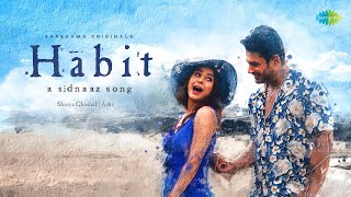 Habit| Shreya Ghoshal Arko Lyrics