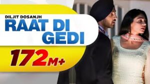 Raat Di Gedi Punjabi| DilJit Dosanjh Lyrics