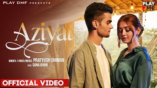 Aziyat| Pratyush Dhiman Lyrics