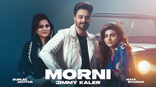 Morni| Jimmy Kaler Gurlez Akhtar Lyrics