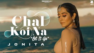 Chal Koi Na (Let It Go)| Jonita Gandhi Lyrics
