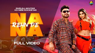 Na Na Na Rehn De| KD Gurlez Akhtar Lyrics