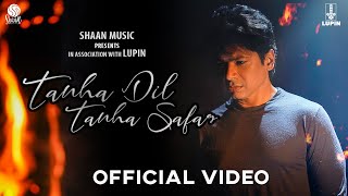 Tanha Dil Tanha Safar| Shaan Lyrics