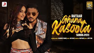 Ghana kasoota| Raftaar Rashmeet Kaur Lyrics