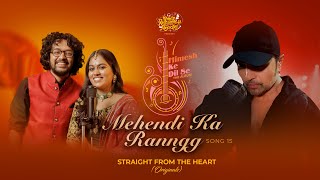 Mehendi Ka Ranngg Hindi| Nihal Tauro Sayli Kamble Lyrics