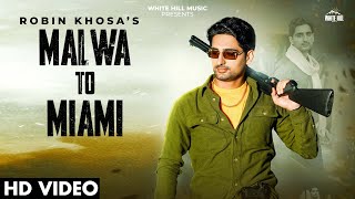 Malwa To Miami| Robin Khosa Lyrics