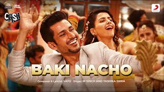 Baki Nacho| Ip Singh Yashika Sikka Lyrics