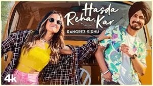 Hasda Reha Kar| Rangrez Sidhu Lyrics