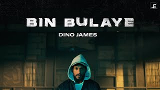 Bin Bulaye Hindi| Dino James Lyrics