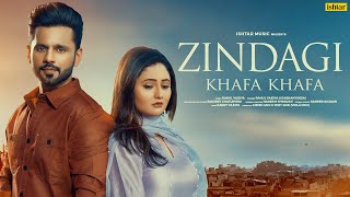 Zindagi Khafa Khafa| Rahul Vaidya Lyrics