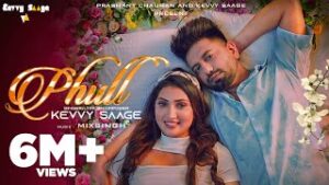 Phull| Kevvy Saage Lyrics