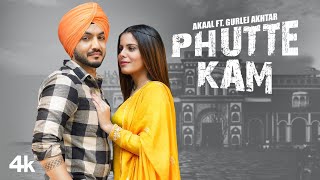 Phutte Kam| Akaal Gurlez Akhtar Lyrics
