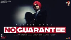No Guarantee| Ranjit Bawa Lyrics