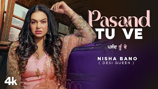Pasand Tu Ve| Nisha Bano Lyrics