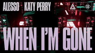 When I’m Gone| Alesso, Katy Perry Lyrics