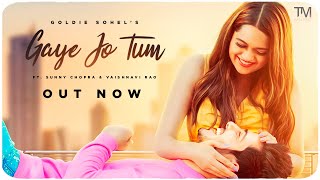 Gaye Jo Tum| Goldie Sohel Lyrics