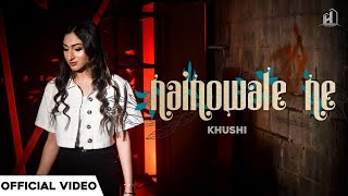 Nainowale Ne| Khushi Cover By Lyrics