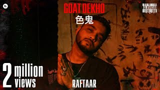 Goat Dekho| Raftaar Lyrics