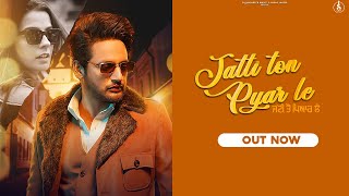 Jatti Ton Pyar Le| Sajjan Adeeb Simar Kaur Lyrics