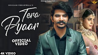 Tera Pyaar| Gulzaar Chhaniwala Lyrics