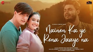 Nainon Ka Ye Rona Jaaye Na| Raj Barman Lyrics